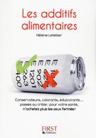 Couverture du livre « Les additifs alimentaires » de Helene Letellier aux éditions First