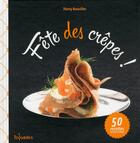 Couverture du livre « Fête des crêpes ! » de Thierry Roussillon aux éditions First
