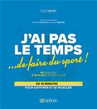 Couverture du livre « J'ai pas le temps...de faire du sport ! » de Fabien Leblond aux éditions Amphora