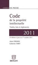 Couverture du livre « Code de la propriété intellectuelle (4e édition) » de Alain Strowel et Catherine Thiry aux éditions Bruylant