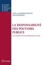 Couverture du livre « La responsabilité des pouvoirs publics » de David Renders aux éditions Bruylant