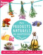 Couverture du livre « Mes produits naturels au quotidien » de Sophie Marcheteau aux éditions Prisma Passion