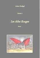 Couverture du livre « Les ailes rouges » de Ariane Perdigal aux éditions Books On Demand