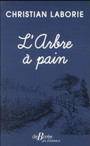 Couverture du livre « L'arbre à pain » de Christian Laborie aux éditions De Boree