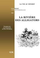 Couverture du livre « La rivière des alligators » de Leon Ville aux éditions Saint-remi
