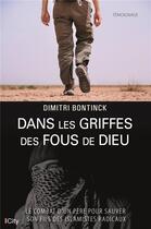 Couverture du livre « Dans les griffes des fous de Dieu » de Dimitri Bontinck aux éditions City