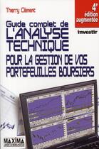 Couverture du livre « Guide complet de l'analyse technique pour la gestion de vos portefeuilles boursiers » de Thierry Clement aux éditions Maxima