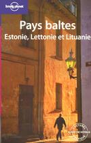 Couverture du livre « Pays baltes, estonie, lettonie et lituanie 1ed » de  aux éditions Lonely Planet France