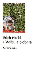 Couverture du livre « L'adieu à Sidonie » de Erich Hackl aux éditions Circe