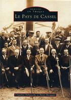 Couverture du livre « Le pays de Cassel » de Claudine Debussche et Henri Becquart aux éditions Editions Sutton