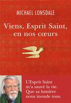 Couverture du livre « Viens, Esprit Saint, en nos coeurs » de Michael Lonsdale aux éditions Philippe Rey