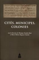 Couverture du livre « Cités, municipes, colonies » de Dondin-Payre aux éditions Editions De La Sorbonne