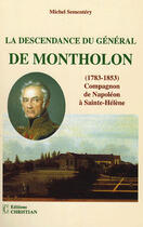 Couverture du livre « La descendance du général de montholon » de Michel Sementery aux éditions Christian