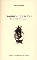 Couverture du livre « Confessions d'un traitre : essai sur la traduction » de  aux éditions Pu De Rennes