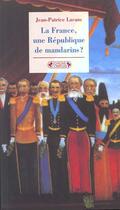 Couverture du livre « La france. republique des mandarins » de Lacam. Jean-Pat aux éditions Complexe