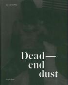 Couverture du livre « Dead end dust » de Dal Mas Aurore aux éditions Yellow Now