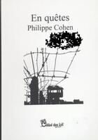 Couverture du livre « En quêtes » de Philippe Cohen aux éditions Chloe Des Lys