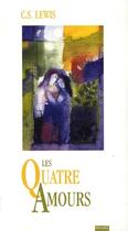 Couverture du livre « Les quatre amours » de Clive-Staples Lewis aux éditions Raphael