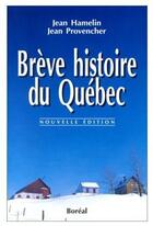 Couverture du livre « Brève histoire du Québec » de Hamelin/Provencher aux éditions Boreal