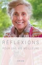 Couverture du livre « Réflexions pour une vie meilleure » de Danièle Starenkyj aux éditions Orion Editions