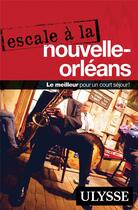 Couverture du livre « Escale à la Nouvelle-Orléans (édition 2017) » de Collectif Ulysse aux éditions Ulysse