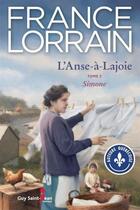 Couverture du livre « L'anse-à-Lajoie Tome 2 : Simone » de France Lorrain aux éditions Saint-jean Editeur
