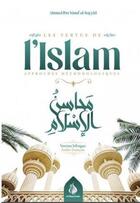Couverture du livre « Les vertus de l'islam : approches méthodologiques » de Ahmad Ibn Yusuf aux éditions Heritage