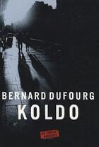 Couverture du livre « Koldo » de Bernard Dufourg aux éditions Contrebandiers