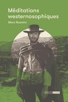 Couverture du livre « Méditations westernosophiques » de Marc Rosmini aux éditions Mediapop