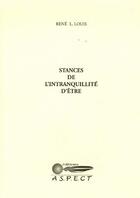 Couverture du livre « Stances De L'Intranquillite D' » de Rene L. Louis aux éditions Aspect