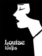 Couverture du livre « Louise Brooks Tome 1 ; Louise et les loups » de Marion Mousse aux éditions Cheap Sheep Ship Badam!
