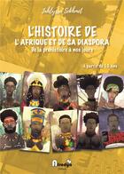 Couverture du livre « L'histoire de l'Afrique et de sa diaspora, de la préhistoire a nos jours (3e édition) » de Jahlyssa Sekhmet aux éditions Afrodya