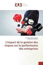 Couverture du livre « L'impact de la gestion des risques sur la performance des entreprises » de Kouakou Assienin aux éditions Editions Universitaires Europeennes