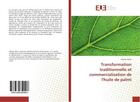 Couverture du livre « Transformation traditionnelle et commercialisation de l'huile de palmi » de Abalo Adodo aux éditions Editions Universitaires Europeennes