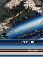 Couverture du livre « Hiroshige prints and drawings (art flexi) » de Matthi Forrer aux éditions Prestel