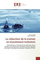 Couverture du livre « La reduction de la trainee en ecoulement turbulent - contribution a l'etude de la reduction de la tr » de Hadri/Guillou aux éditions Editions Universitaires Europeennes