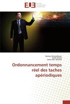 Couverture du livre « Ordonnancement temps réel des taches apériodiques » de  aux éditions Editions Universitaires Europeennes