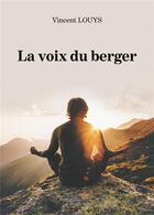 Couverture du livre « La voix du berger » de Vincent Louys aux éditions Baudelaire