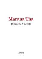 Couverture du livre « Marana Tha » de Benedetto Vincente aux éditions Verone