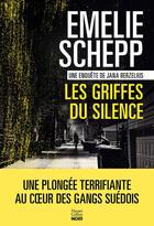 Couverture du livre « Les griffes du silence » de Emelie Schepp aux éditions Harpercollins