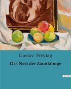 Couverture du livre « Das Nest der Zaunkonige » de Freytag Gustav aux éditions Culturea