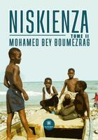 Couverture du livre « Niskienza Tome 2 » de Mohamed Bey Boumezrag aux éditions Le Lys Bleu