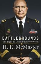 Couverture du livre « BATTLEGROUNDS - THE FIGHT TO DEFEND THE FREE WORLD » de H.R. Mcmaster aux éditions William Collins