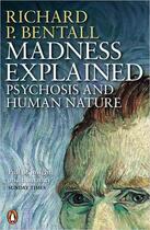 Couverture du livre « Madness explained: psychosis and human nature » de Richard P. Bentall aux éditions Adult Pbs