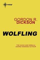 Couverture du livre « Wolfling » de Gordon R. Dickson aux éditions Orion Digital