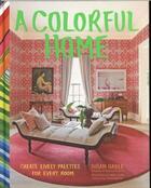 Couverture du livre « COLORFUL HOME - CREATE LIVELY PALETTES FOR EVERY ROOM » de Susan Hable aux éditions Chronicle Books