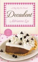 Couverture du livre « Decadent » de Adrianne Lee aux éditions Grand Central Publishing