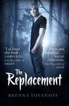 Couverture du livre « The Replacement » de Brenna Yovanoff aux éditions Penguin Group Us