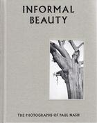 Couverture du livre « Informal beauty the photographs of paul nash » de Grant Simon aux éditions Tate Gallery