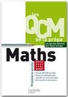 Couverture du livre « LES QCM DE LA PREPA : mathématiques ; première année MPSI/PTSI/PCSI/BCPST » de Laurent Desmottes et Latanicki Martine aux éditions Hachette Education